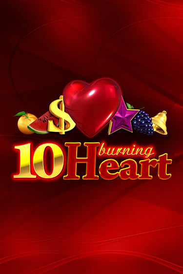 Бесплатная демо игра 10 Burning Heart | Джой Казино без регистрации
