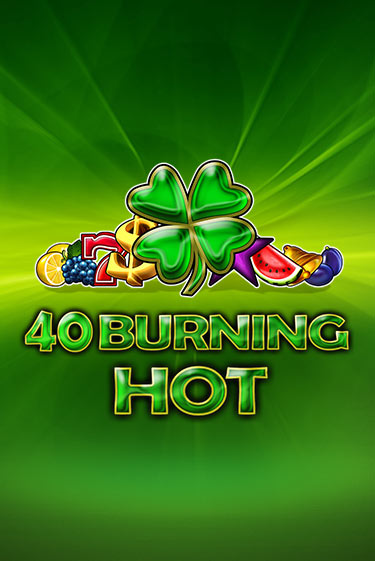 Бесплатная демо игра 40 Burning Hot | Джой Казино без регистрации