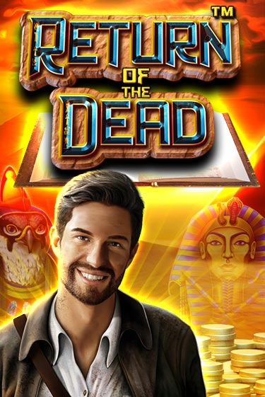 Бесплатная демо игра Return of the Dead | Джой Казино без регистрации