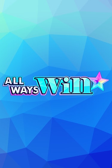 Бесплатная демо игра All Ways Win | Джой Казино без регистрации